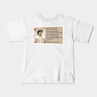 Maradona Quote Kids T-Shirt